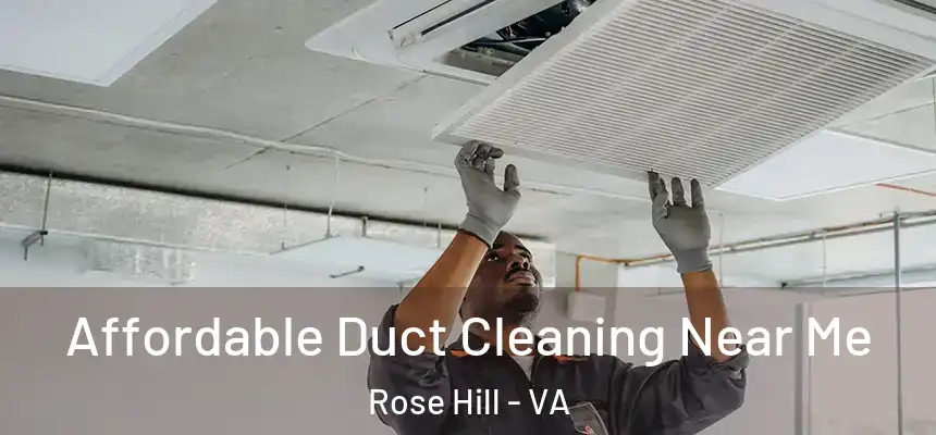 Affordable Duct Cleaning Near Me Rose Hill - VA