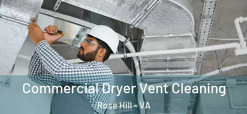  Commercial Dryer Vent Cleaning Rose Hill - VA