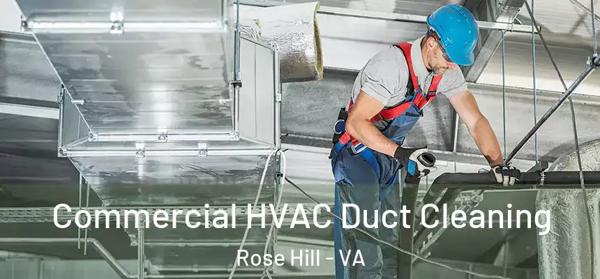  Commercial HVAC Duct Cleaning Rose Hill - VA