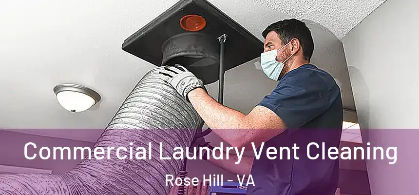 Commercial Laundry Vent Cleaning Rose Hill - VA