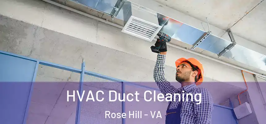  HVAC Duct Cleaning Rose Hill - VA
