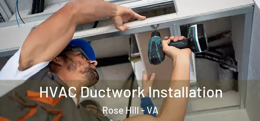  HVAC Ductwork Installation Rose Hill - VA