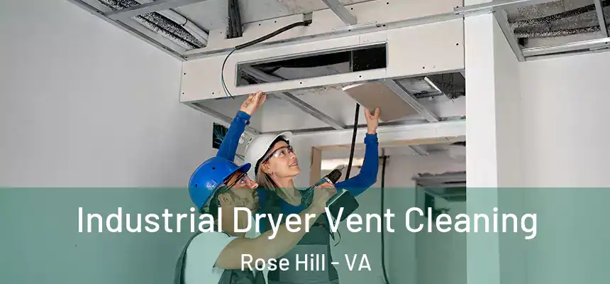  Industrial Dryer Vent Cleaning Rose Hill - VA