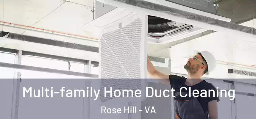  Multi-family Home Duct Cleaning Rose Hill - VA