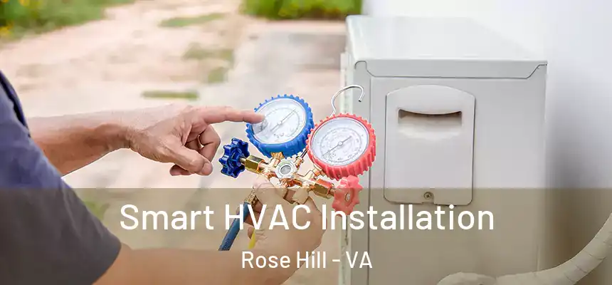  Smart HVAC Installation Rose Hill - VA